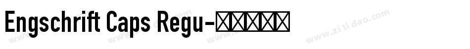 Engschrift Caps Regu字体转换